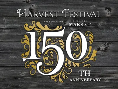 Graphic that has a wood background with text that says Harvest festival presents the Kitchener Market 150th anniversary
